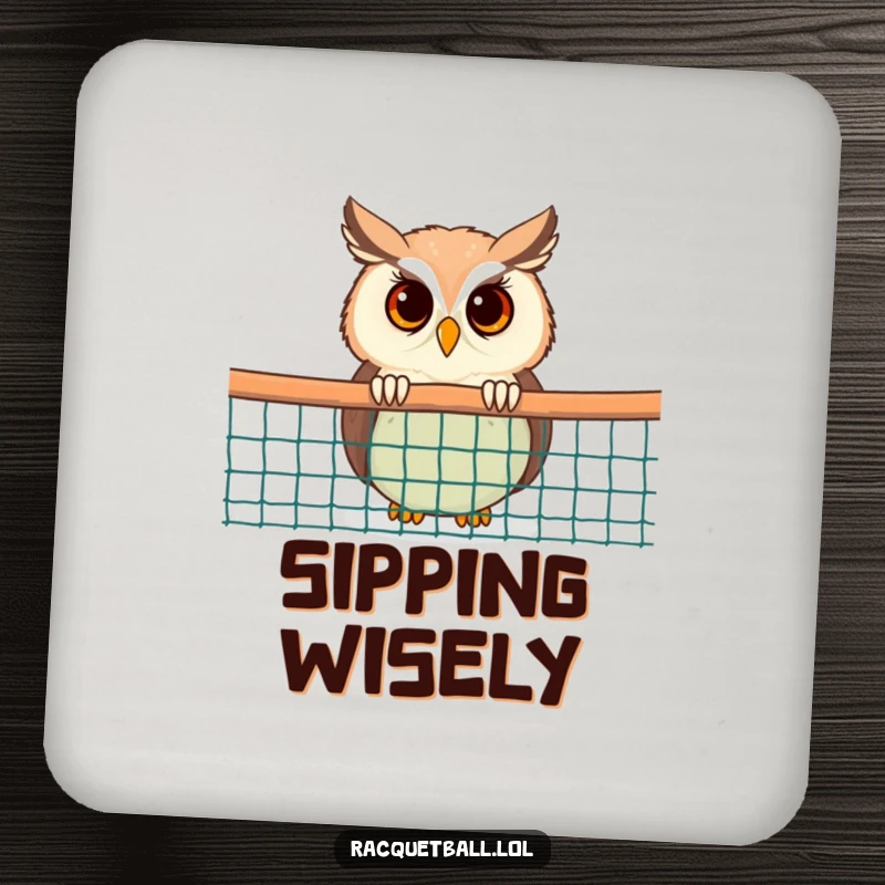 Funny Owl Coaster: A coaster featuring a curious owl peeking from behind a racquetball net, offering surface protection with humor.