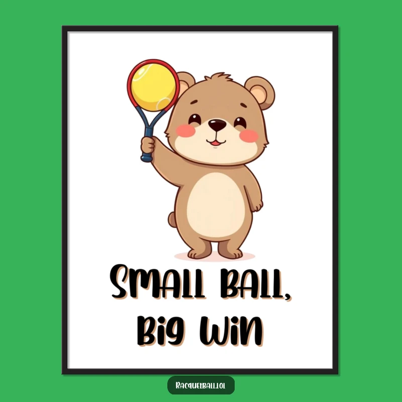 Funny Bear Racquetball Poster: Tiny Ball Art, Hilarious Sports Decor Gift