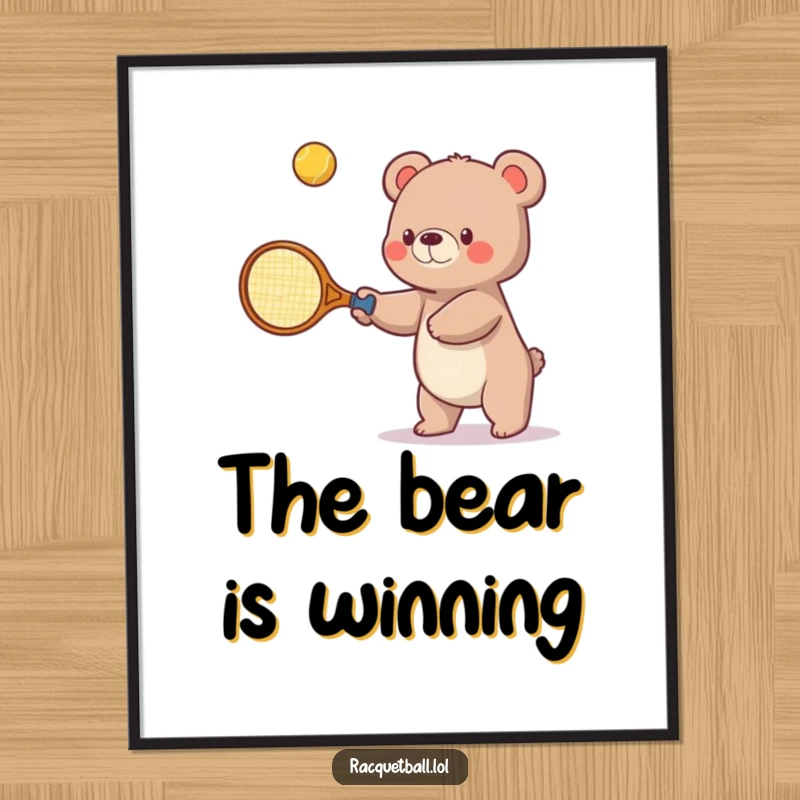 Funny poster art showing a small bear comically using a tennis racquet much larger than itself to hit a bouncing ball upwards, full of effort.