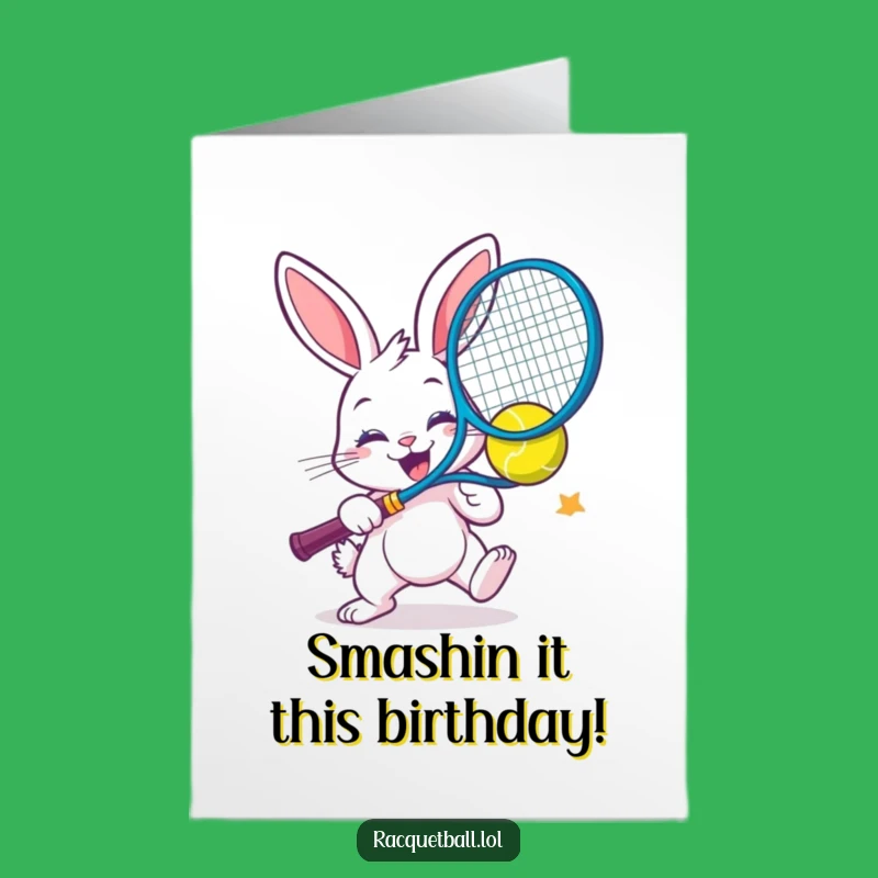 Free Printable Funny Birthday Card: Bunny Racquetball Smash, Hilarious Downloadable Gift