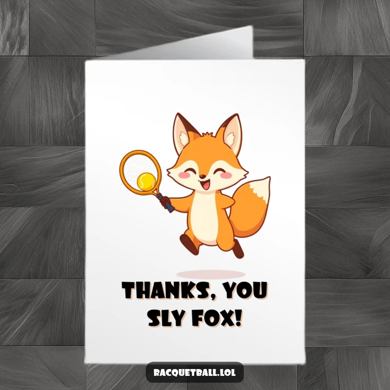 Funny Free Printable Thank You Card: Cheerful fox leaping to hit a racquetball, sending thanks with energetic grace.
