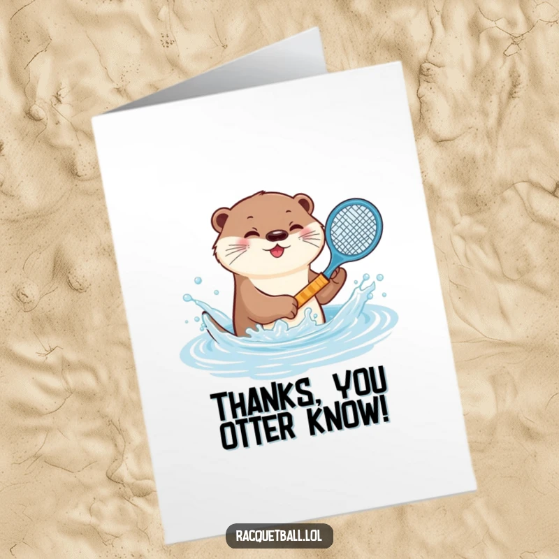Funny Free Printable Thank You Card: A playful otter splashes water while holding a small tennis racquet, saying thanks.